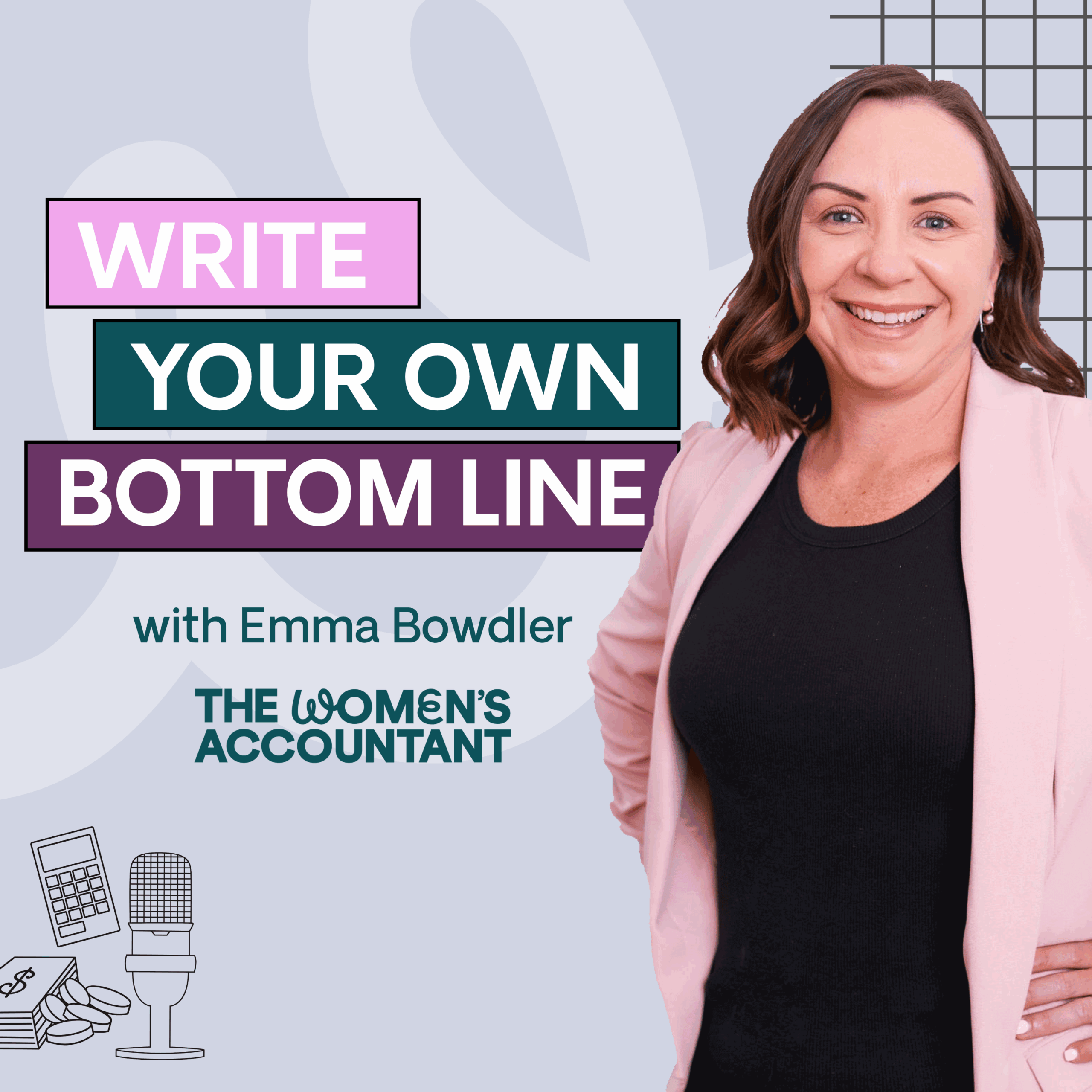 Write Your Own Bottom Line podcast by Emma Bowdler about women’s business strategy, profit and financial confidence